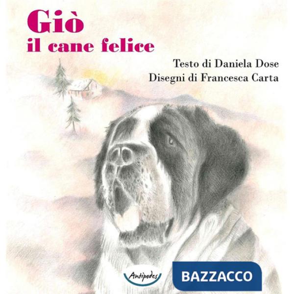 Giò il cane felice. Ediz. illustrata