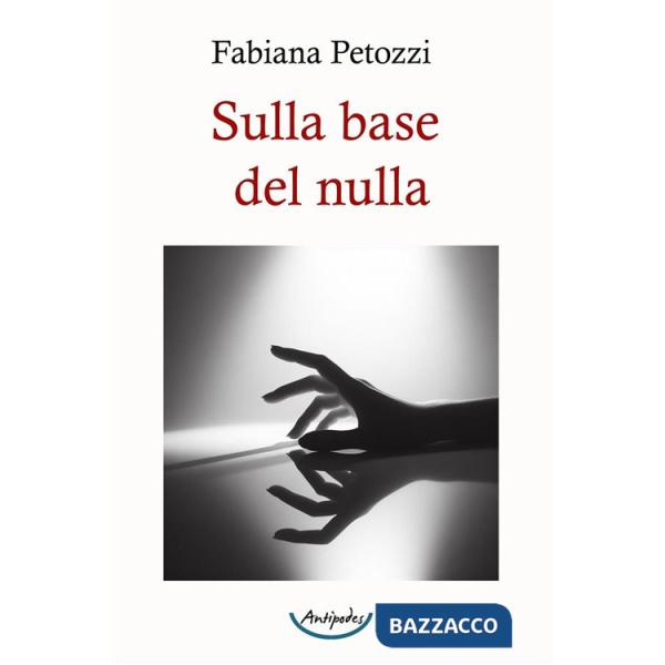 Sulla base del nulla