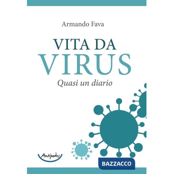Vita da virus. Quasi un diario