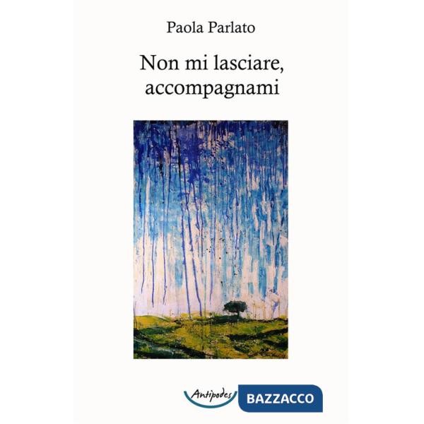 Non mi lasciare, accompagnami