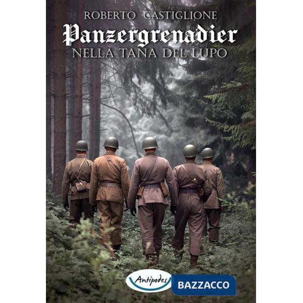 Nella tana del lupo. Panzergrenadier