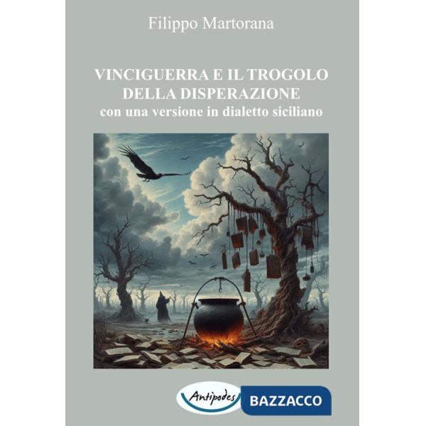 Vinciguerra e il trogolo della disperazione. Con una versione in dialetto siciliano