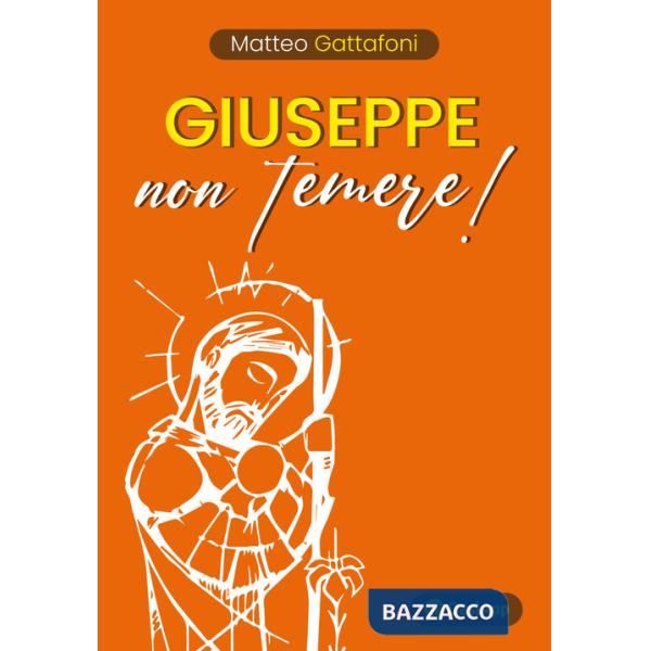 Giuseppe non temere!
