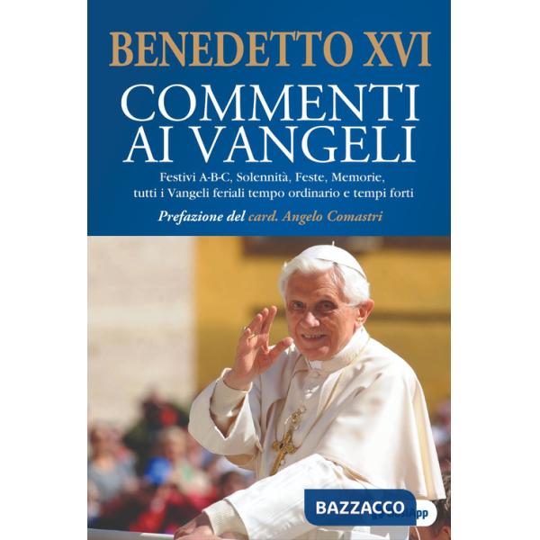 Commenti ai Vangeli. Festivi A-B-C, solennità, feste, memorie, tutti i vangeli feriali tempo ordinario e tempi forti. Ediz. plas