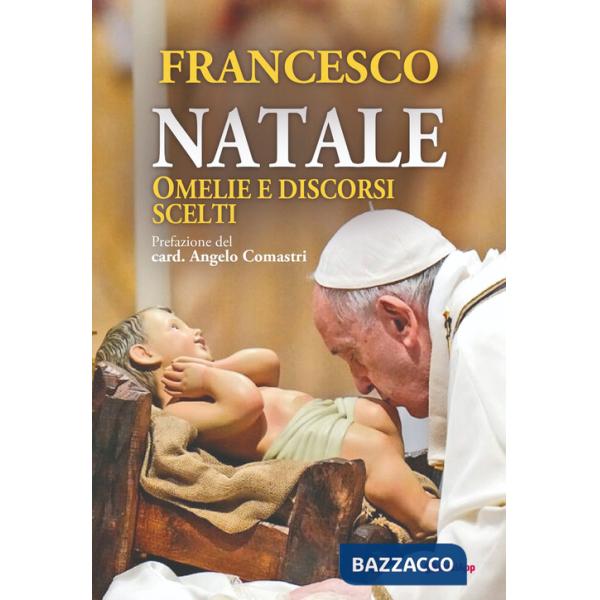 Natale. Omelie e discorsi scelti