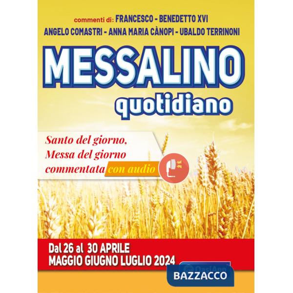 Messalino quotidiano. Dal 26 al 30 aprile maggio giugno luglio 2024