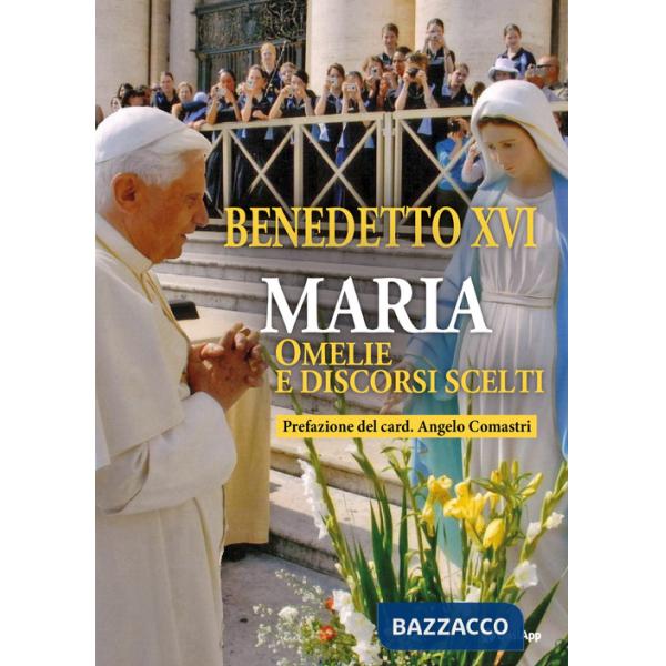 Maria. Omelie e discorsi scelti