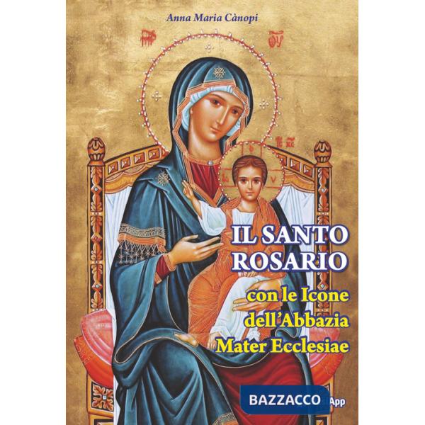 Santo rosario con le icone dell'Abbazia Mater Ecclesiae (Il)
