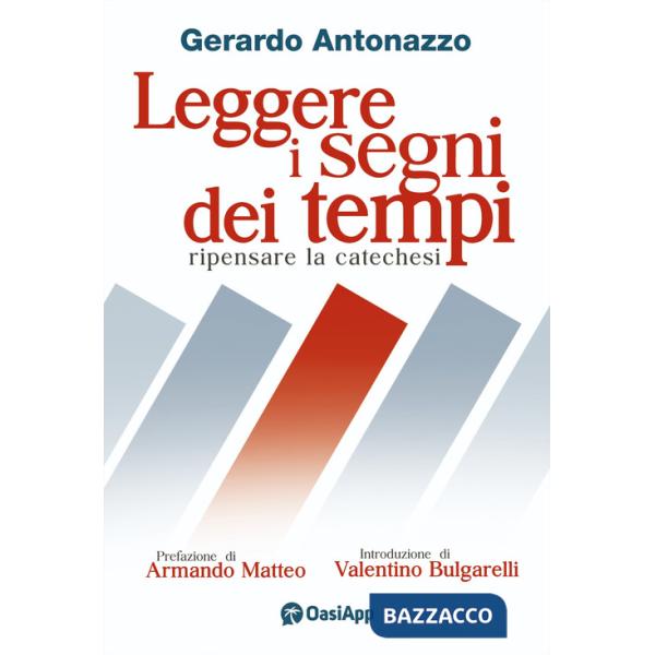 Leggere i segni dei tempi. Ripensare la catechesi