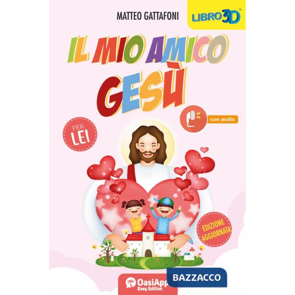 Mio amico Gesù. Per lei (Il)