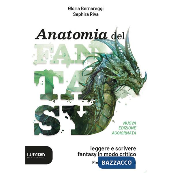 Anatomia del fantasy. Leggere e scrivere fantasy in modo critico
