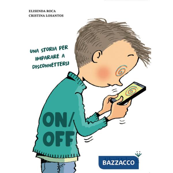 On-off. Una storia per imparare a disconnettersi
