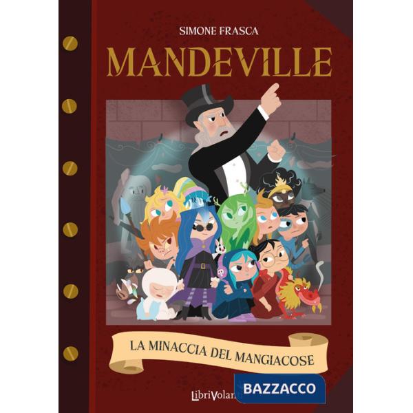 Minaccia del mangiacose. Mandeville. Ediz. illustrata (La)