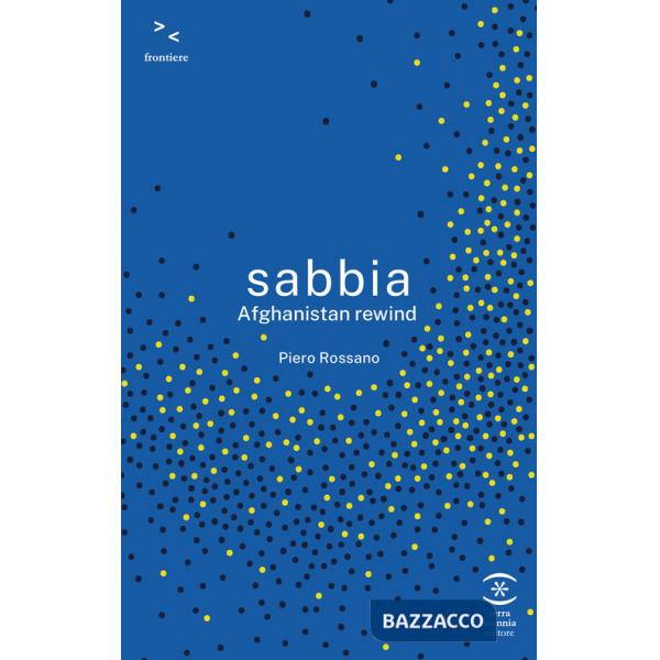 Sabbia. Afghanistan rewind