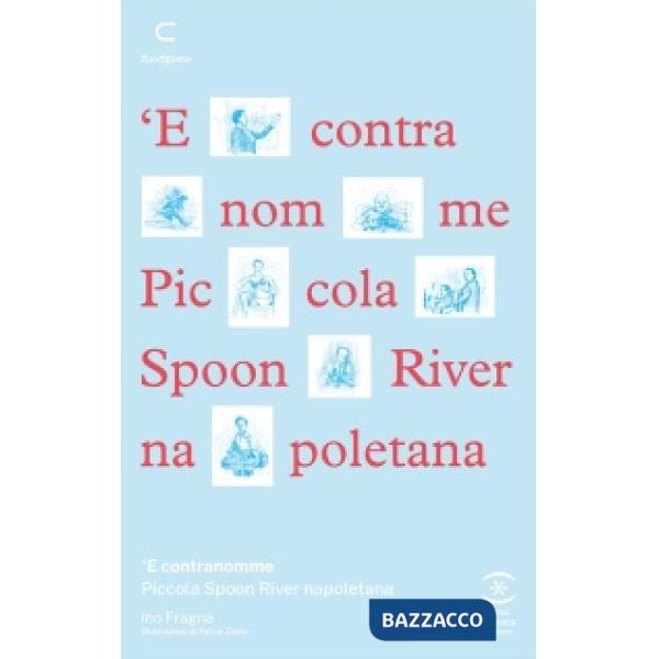 'E contranomme. Piccola Spoon River napoletana