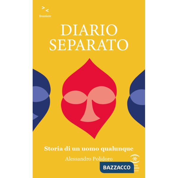 Diario separato. Storia di un uomo qualunque