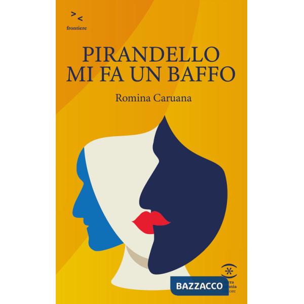 Pirandello mi fa un baffo
