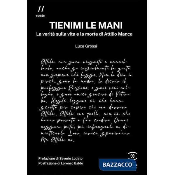 Tienimi le mani. La verità sulla vita e la morte di Attilio Manca