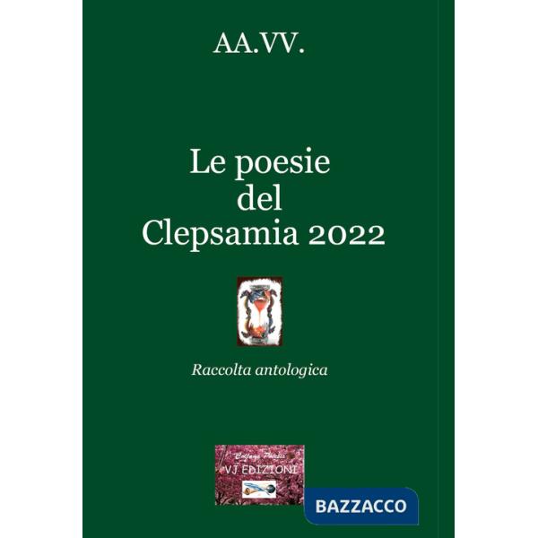 Poesie del Clepsamia 2022 (Le)