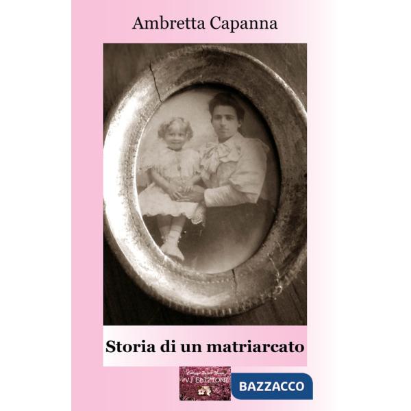Storia di un matriarcato
