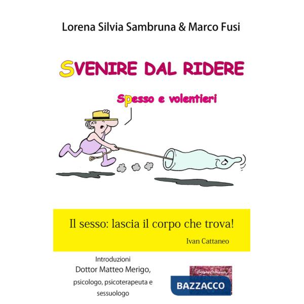 Svenire dal ridere. Spesso e volentieri
