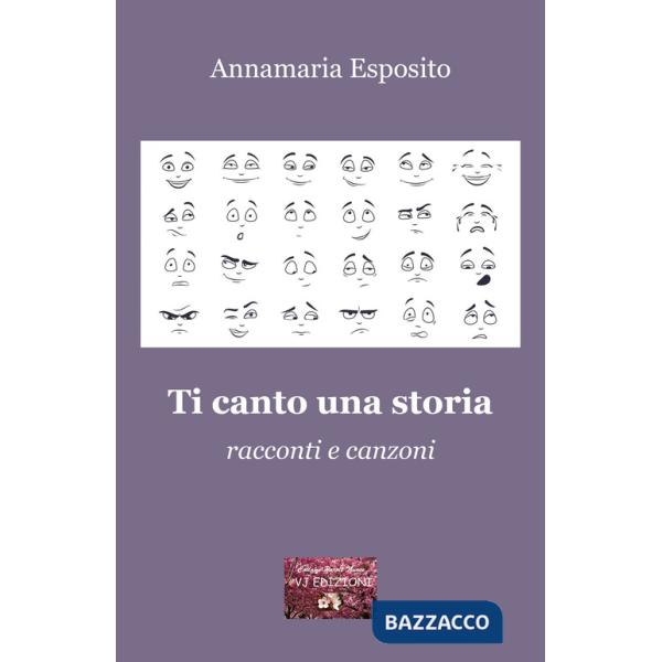 Ti canto una storia. Racconti e canzoni