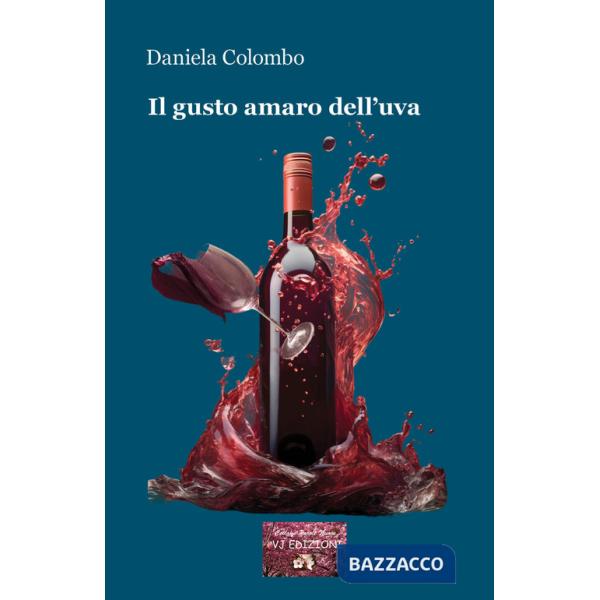 Gusto amaro dell'uva (Il)