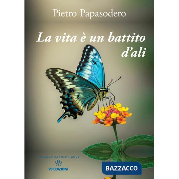 Vita è un battito d'ali (La)