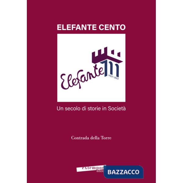 Elefante cento. Un secolo di storie in società