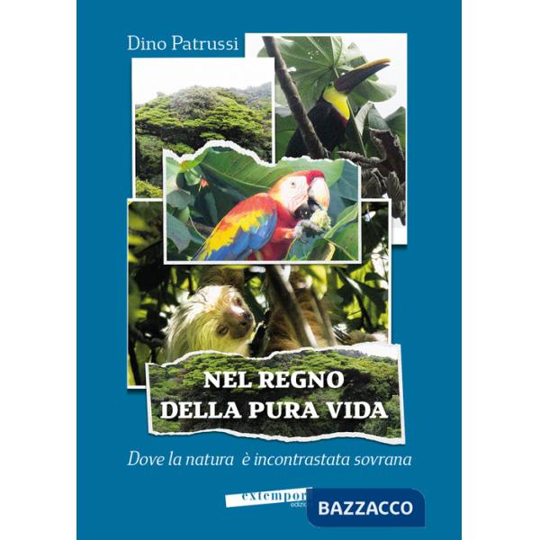 Nel regno della pura vida. Dove la natura è incontrastata sovrana