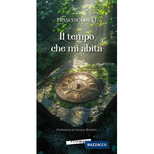 Tempo che mi abita (Il)