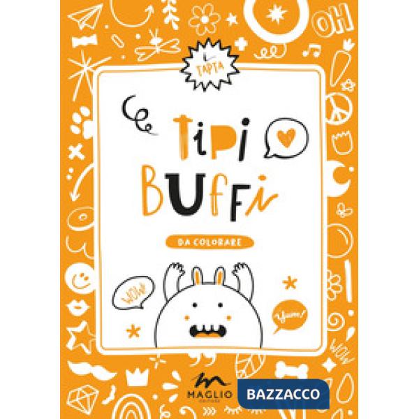 Tipi buffi. Ediz. illustrata
