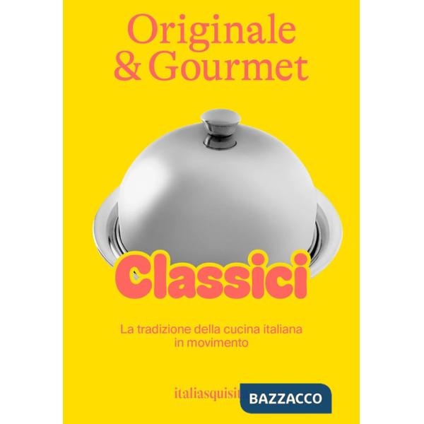 Originale & gourmet: classici