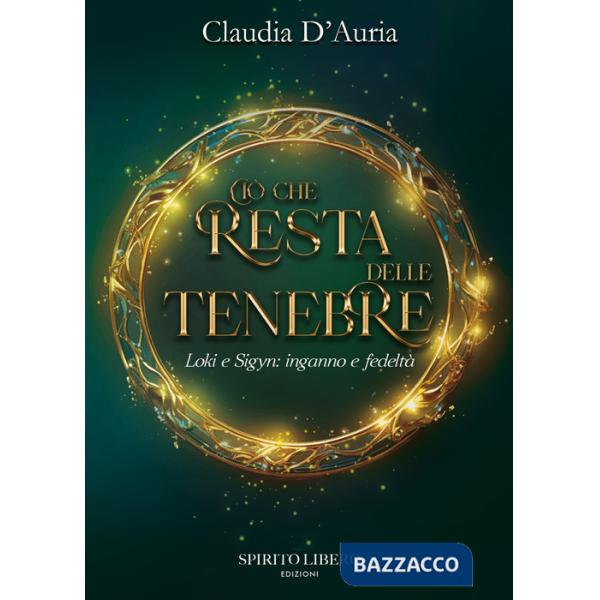 Ciò che resta delle tenebre. Loki e Sigyn: inganno e fedeltà