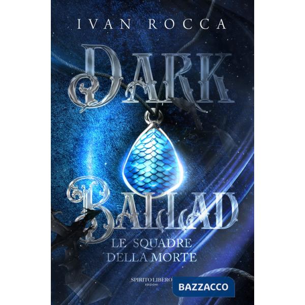 Dark ballad. Le squadre della morte