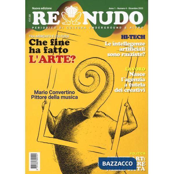 Re nudo (2023). Vol. 4: Che fine ha fatto l'arte?