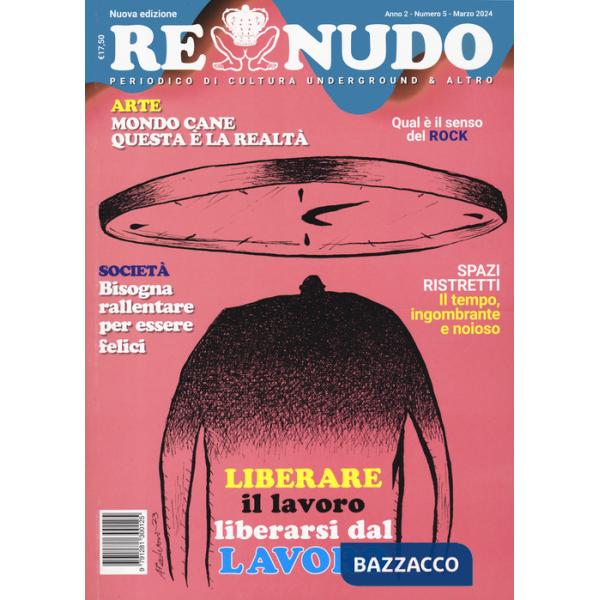 Re nudo (2024). Vol. 5: Liberare il lavoro. Liberarsi dal lavoro