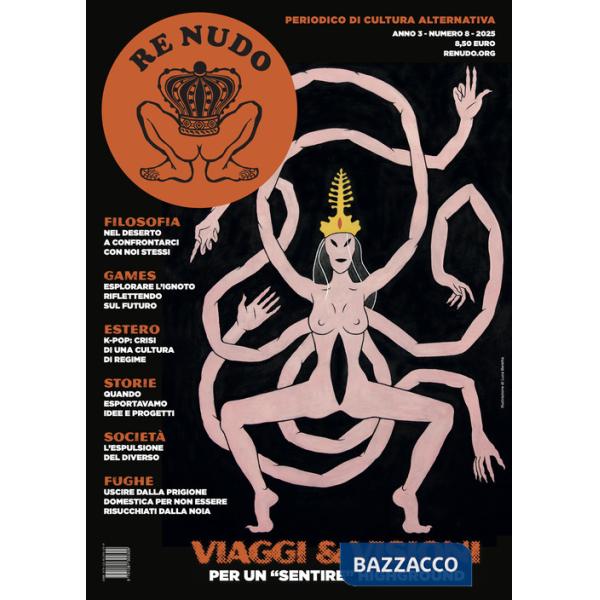 Re Nudo (2025). Vol. 8: Viaggi & visioni