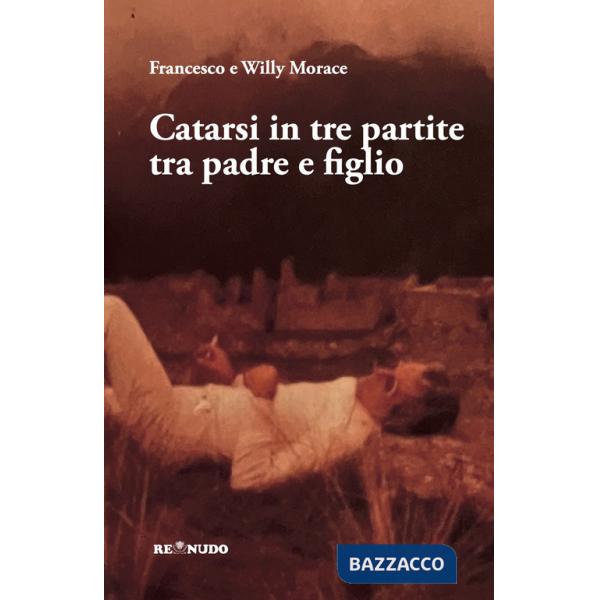 Catarsi in tre partite tra padre e figlio