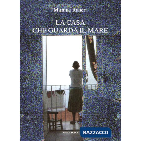 Casa che guarda il mare (La)