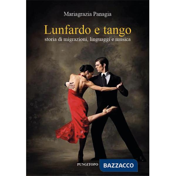 Lunfardo e tango. Storia di migrazioni, linguaggi e musica