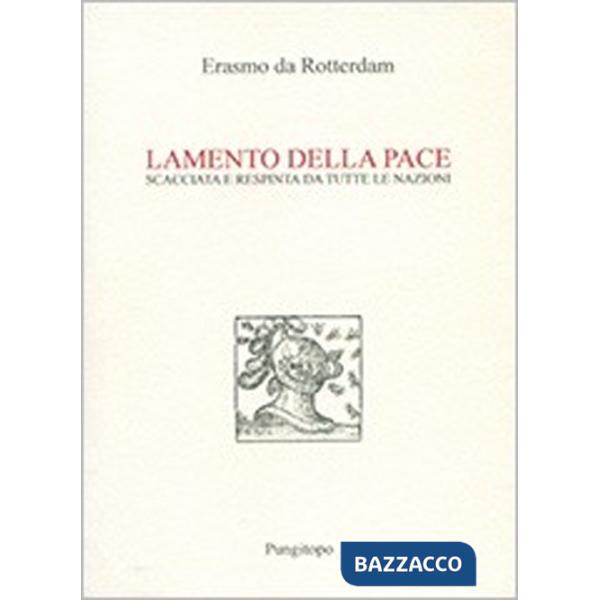 Lamento della pace. Scacciata e respinta da tutte le nazioni