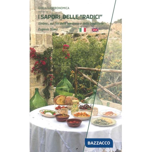 Sapori delle «radici». Ginosa... sul filo della memoria e della tradizione (I)