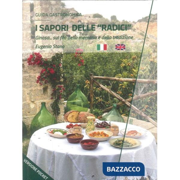 Sapori delle «radici». Ginosa... sul filo della memoria e della tradizione (I)