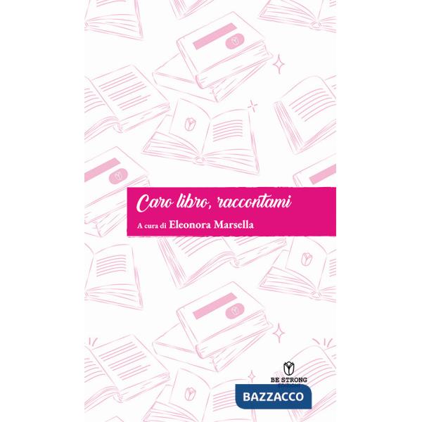 Caro libro, raccontami