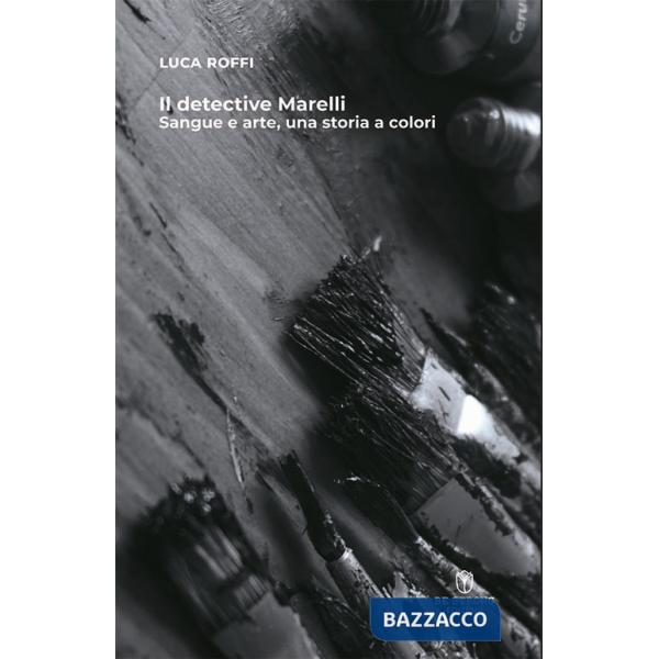 Detective Marelli. Sangue e arte, una storia a colori. Nuova ediz. (Il)