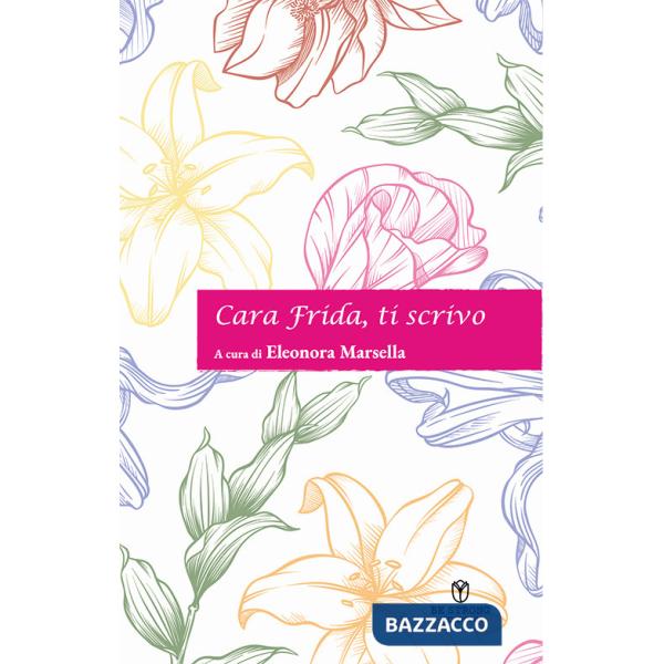 Cara Frida, ti scrivo