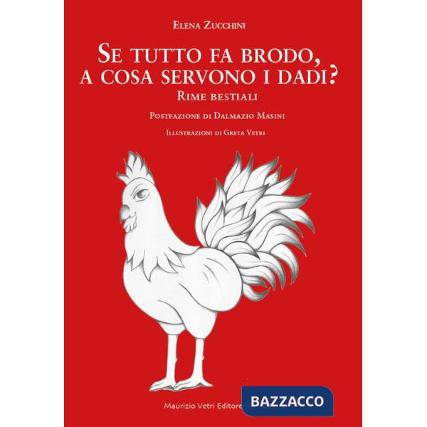 Se tutto fa brodo, a cosa servono i dadi? Rime bestiali