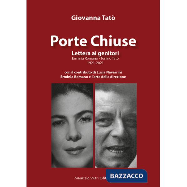 Porte Chiuse. Lettera ai genitori Erminia Romano - Tonino Tatò 1921-2021