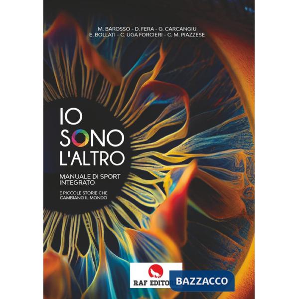 Io sono l'altro. Manuale di sport integrato e piccole storie che cambiano il mondo